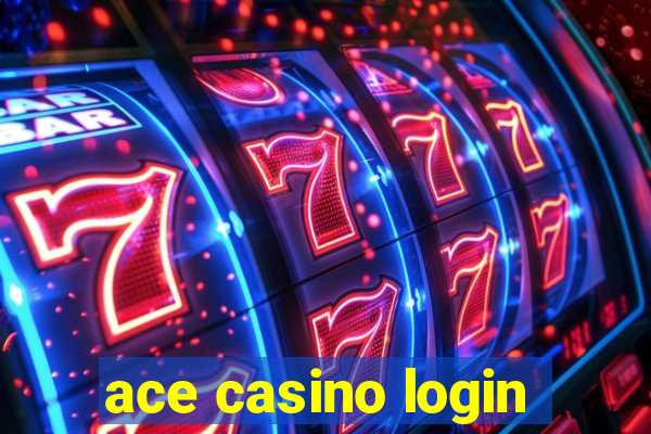 ace casino login